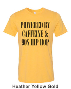 Powered By Caffeine & 90s Hip Hop Unisex Short Sleeve T Shirt - Wake Slay Repeat