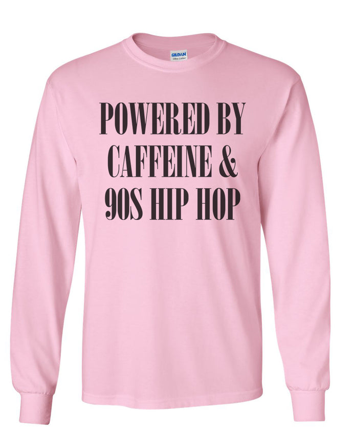 Powered By Caffeine & 90s Hip Hop Unisex Long Sleeve T Shirt - Wake Slay Repeat