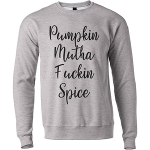 Pumpkin Mutha Fuckin Spice Unisex Sweatshirt - Wake Slay Repeat