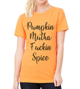 Halloween Shirt Pumpkin Mutha Fuckin Spice Unisex T Shirt - Wake Slay Repeat