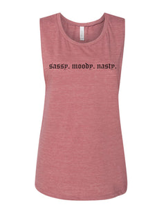 Sassy. Moody. Nasty. Fitted Muscle Tank - Wake Slay Repeat