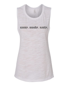 Sassy. Moody. Nasty. Fitted Muscle Tank - Wake Slay Repeat