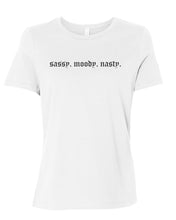 Load image into Gallery viewer, Sassy. Moody. Nasty. Fitted Women&#39;s T Shirt - Wake Slay Repeat