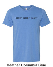 Load image into Gallery viewer, Sassy. Moody. Nasty. Unisex Short Sleeve T Shirt - Wake Slay Repeat