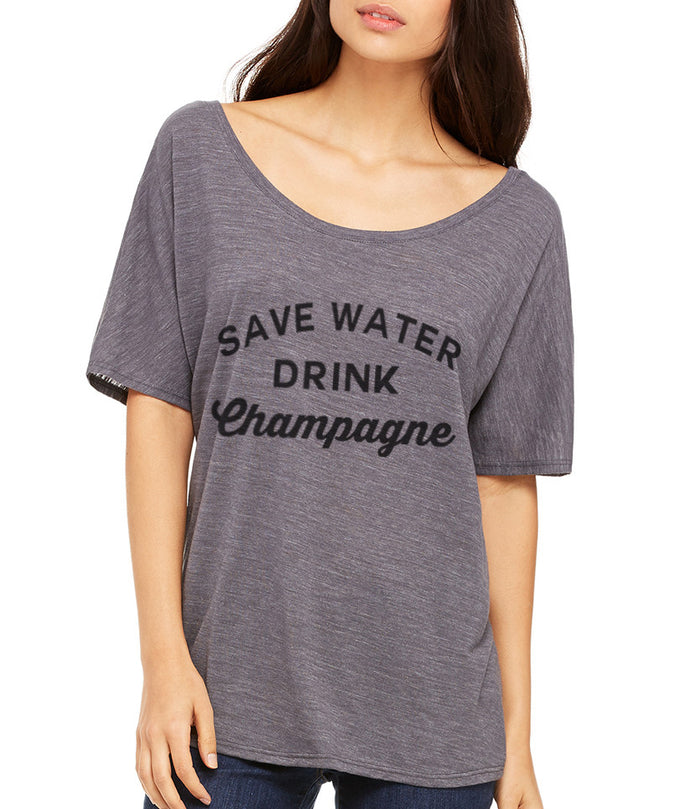 Save Water Drink Champagne Slouchy Tee - Wake Slay Repeat