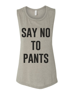 Say No To Pants Flowy Scoop Muscle Tank - Wake Slay Repeat