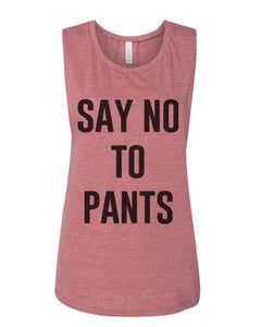 Say No To Pants Flowy Scoop Muscle Tank - Wake Slay Repeat