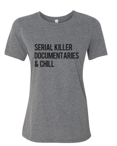 Serial Killer Documentaries & Chill Fitted Women's T Shirt - Wake Slay Repeat