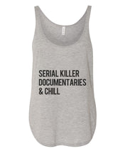 Load image into Gallery viewer, Serial Killer Documentaries &amp; Chill Flowy Side Slit Tank Top - Wake Slay Repeat