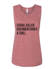 Load image into Gallery viewer, Serial Killer Documentaries &amp; Chill Fitted Muscle Tank - Wake Slay Repeat