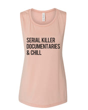 Load image into Gallery viewer, Serial Killer Documentaries &amp; Chill Fitted Muscle Tank - Wake Slay Repeat