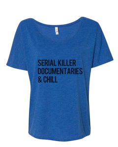 Serial Killer Documentaries & Chill Slouchy Tee - Wake Slay Repeat