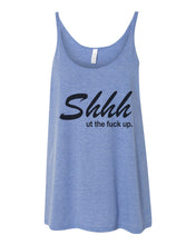Load image into Gallery viewer, Shhh Ut The Fuck Up Slouchy Tank - Wake Slay Repeat