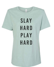 Load image into Gallery viewer, Slay Hard Play Hard Fitted Women&#39;s T Shirt - Wake Slay Repeat