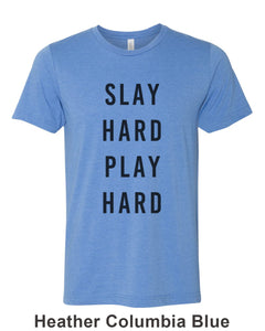 Slay Hard Play Hard Unisex Short Sleeve T Shirt - Wake Slay Repeat