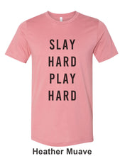 Load image into Gallery viewer, Slay Hard Play Hard Unisex Short Sleeve T Shirt - Wake Slay Repeat