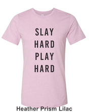 Load image into Gallery viewer, Slay Hard Play Hard Unisex Short Sleeve T Shirt - Wake Slay Repeat