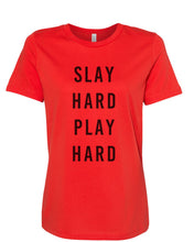 Load image into Gallery viewer, Slay Hard Play Hard Fitted Women&#39;s T Shirt - Wake Slay Repeat