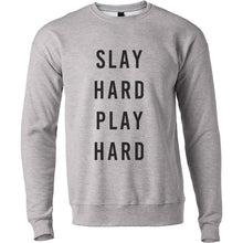 Load image into Gallery viewer, Slay Hard Play Hard Unisex Sweatshirt - Wake Slay Repeat