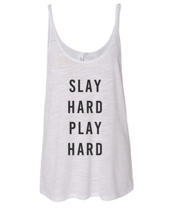 Slay Hard Play Hard Slouchy Tank - Wake Slay Repeat