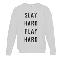 Load image into Gallery viewer, Slay Hard Play Hard Unisex Sweatshirt - Wake Slay Repeat