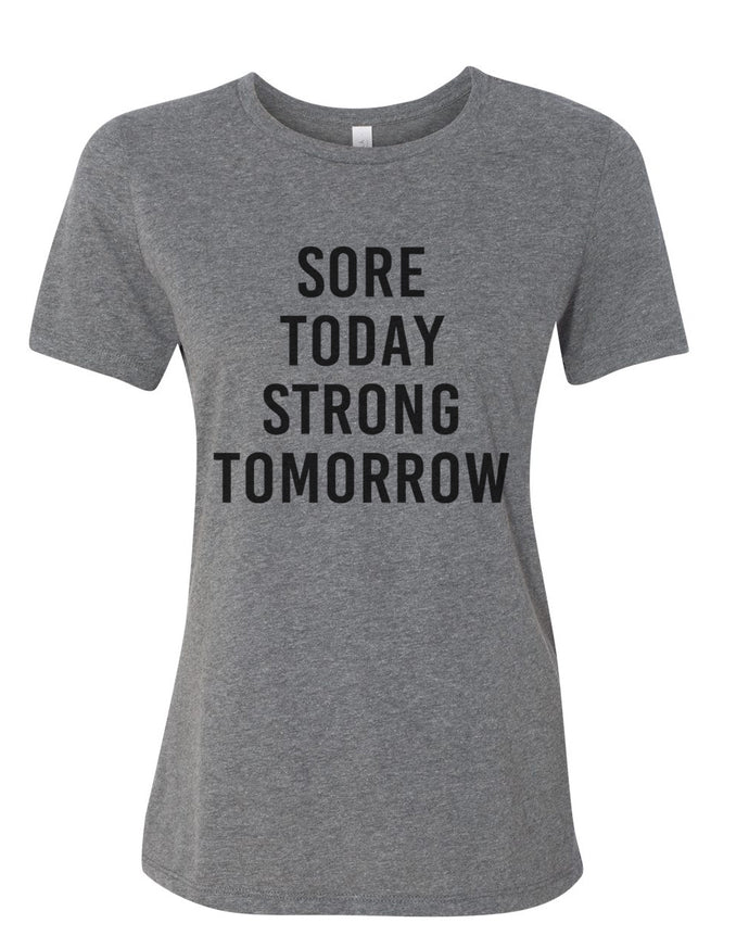 Sore Today Strong Tomorrow Relaxed Women's T Shirt - Wake Slay Repeat