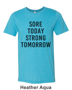 Sore Today Strong Tomorrow Unisex Short Sleeve T Shirt - Wake Slay Repeat
