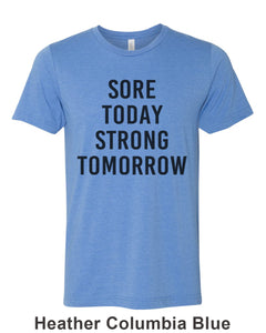 Sore Today Strong Tomorrow Unisex Short Sleeve T Shirt - Wake Slay Repeat