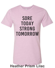 Load image into Gallery viewer, Sore Today Strong Tomorrow Unisex Short Sleeve T Shirt - Wake Slay Repeat