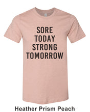 Load image into Gallery viewer, Sore Today Strong Tomorrow Unisex Short Sleeve T Shirt - Wake Slay Repeat