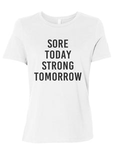 Sore Today Strong Tomorrow Relaxed Women's T Shirt - Wake Slay Repeat