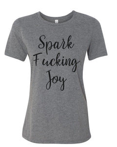 Spark Fucking Joy Relaxed Women's T Shirt - Wake Slay Repeat