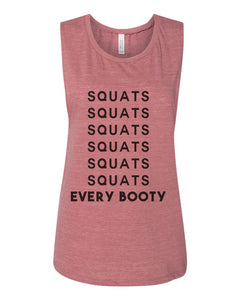 Squats Every Booty Flowy Scoop Muscle Women's Workout Tank - Wake Slay Repeat