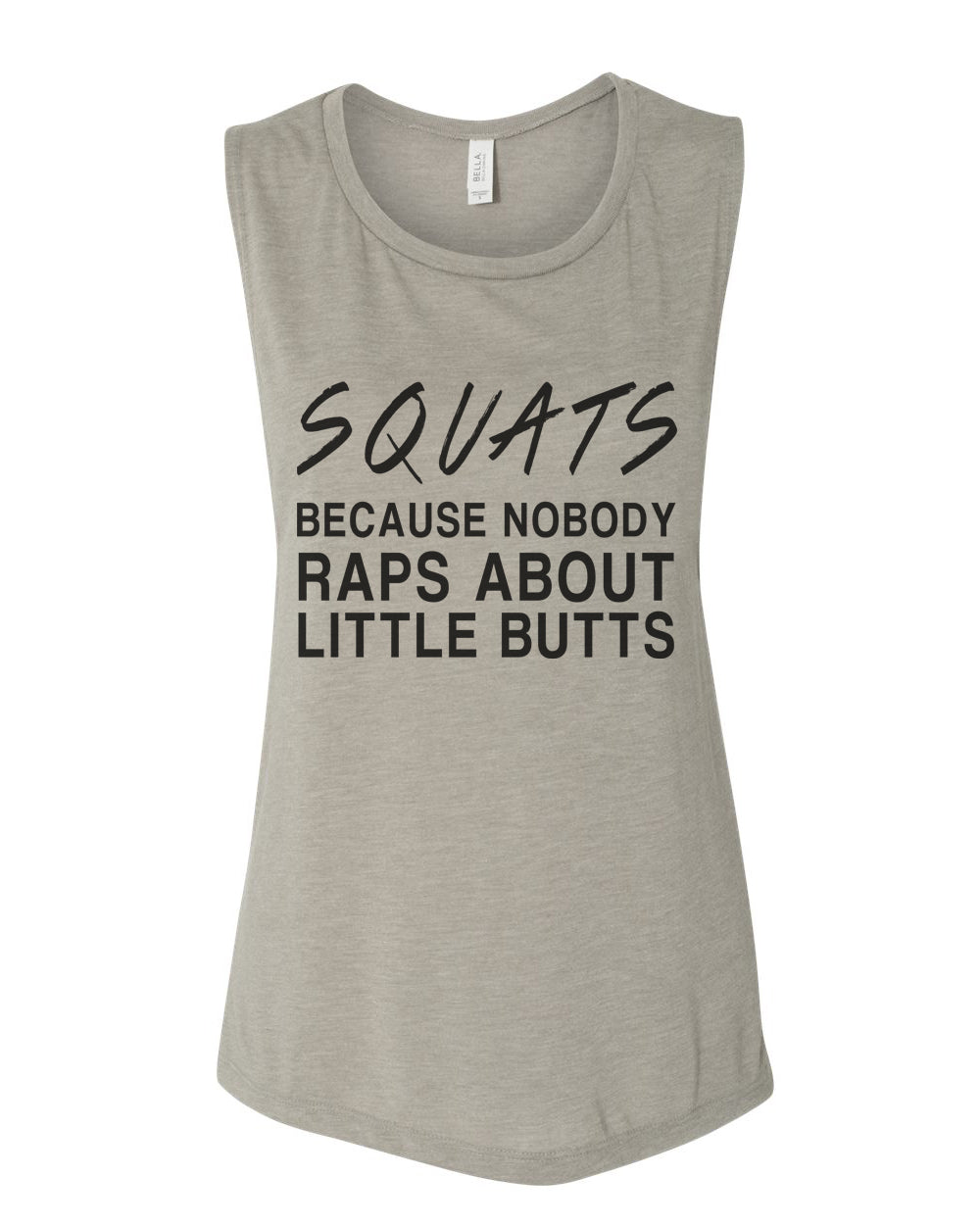 Squats Because Nobody Raps About Little Butts Flowy Scoop