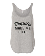 Tequila Made Me Do It Flowy Side Slit Tank Top - Wake Slay Repeat