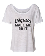 Tequila Made Me Do It Slouchy Tee - Wake Slay Repeat