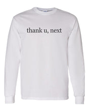 Load image into Gallery viewer, thank u, next  Unisex Long Sleeve T Shirt - Wake Slay Repeat