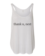 Load image into Gallery viewer, thank u, next Flowy Side Slit Tank Top - Wake Slay Repeat