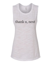 Load image into Gallery viewer, thank u, next Flowy Scoop Muscle Tank - Wake Slay Repeat