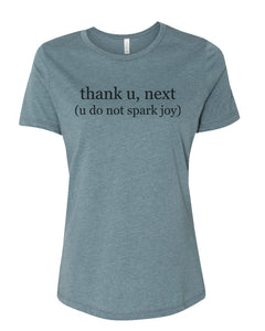 thank u, next (u do not spark joy) Relaxed Women's T Shirt - Wake Slay Repeat