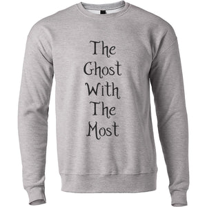 The Ghost With The Most Unisex Sweatshirt - Wake Slay Repeat