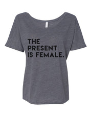 Load image into Gallery viewer, The Present Is Female Slouchy Tee - Wake Slay Repeat