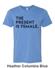 Load image into Gallery viewer, The Present Is Female Unisex Short Sleeve T Shirt - Wake Slay Repeat