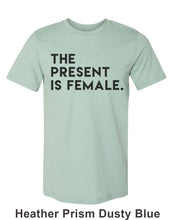 Load image into Gallery viewer, The Present Is Female Unisex Short Sleeve T Shirt - Wake Slay Repeat