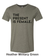 Load image into Gallery viewer, The Present Is Female Unisex Short Sleeve T Shirt - Wake Slay Repeat