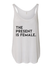 Load image into Gallery viewer, The Present Is Female Side Slit Tank Top - Wake Slay Repeat