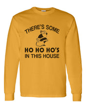 Load image into Gallery viewer, There&#39;s Some Ho Ho Ho&#39;s In This House Santa Christmas Unisex Long Sleeve T Shirt - Wake Slay Repeat