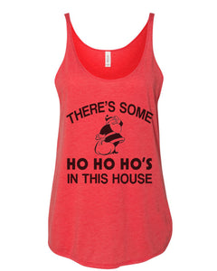 There's Some Ho Ho Ho's In This House Santa Christmas Slouchy Tank - Wake Slay Repeat