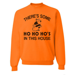 There's Some Ho Ho Ho's In This House Santa Christmas Unisex Sweatshirt - Wake Slay Repeat