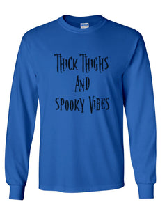 Thick Thighs And Spooky Vibes Unisex Long Sleeve T Shirt - Wake Slay Repeat